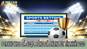 Tổng hợp 6 trang web cá cược bóng đá online uy tín nhất thời điểm này